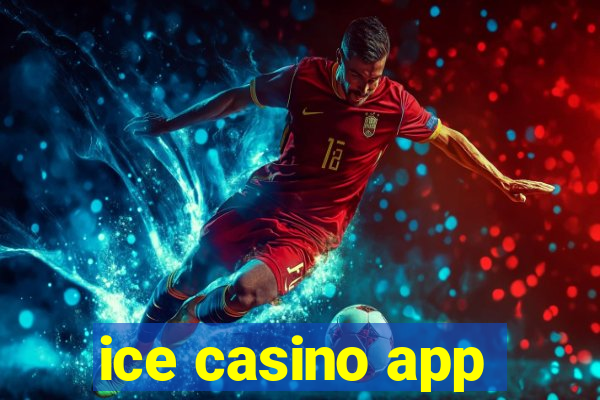 ice casino app